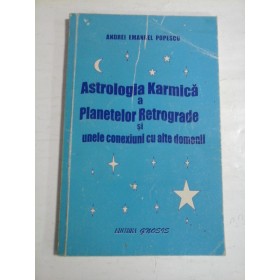 ASTROLOGIA  KARMICA a planetelor Retrograde si unele conexiuni cu alte domenii  -  Andrei Emanuel  POPESCU 